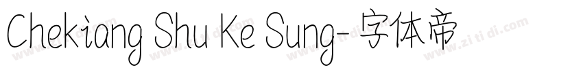 Chekiang Shu Ke Sung字体转换